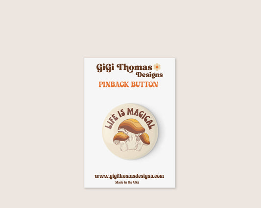 Life is Magical Pinback Button